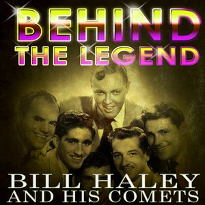 Bill Haley - Behind The Legend