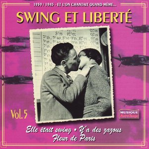 1919-1945 Et l'on chantait quand même, Vol. 5 : Rythme, swing et fantaisie