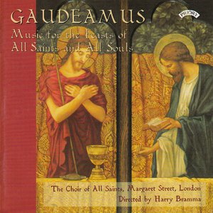 Gaudeamus - Music for the Feast of All Saints and All Souls