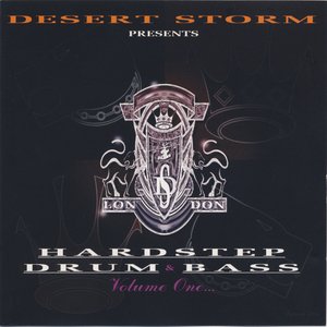 Desert Storm Presents: Hardstep Drum & Bass Volume One...
