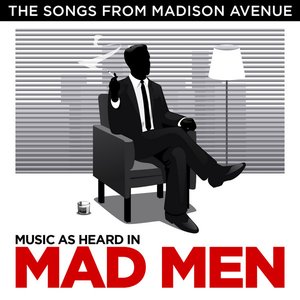 “The Songs from Madison Avenue - Music as heard in Mad Men”的封面