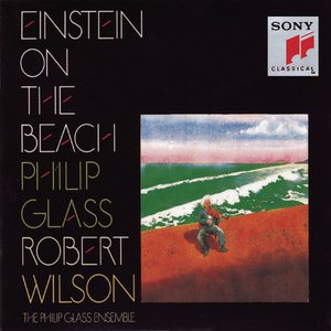 Philip Glass: Einstein on the Beach