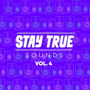 Stay True Sounds Vol.4 Compiled By Kid Fonque