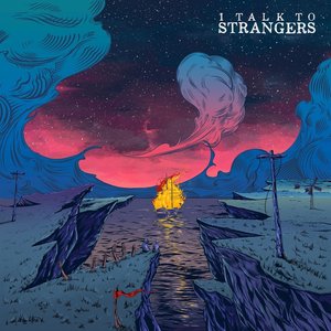 I Talk to Strangers