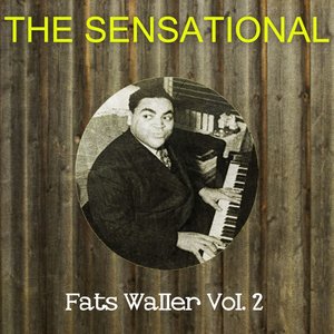 The Sensational Fats Waller, Vol. 2