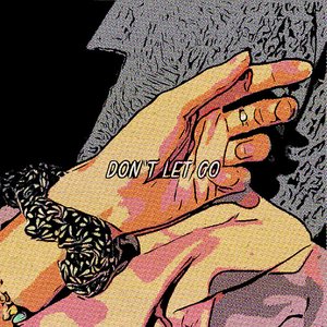 Don't Let Go - Single