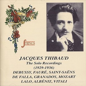 Jacques Thibaud-The Solo Recordings