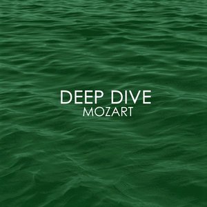 Deep Dive - Mozart