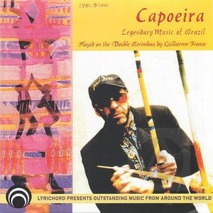 Capoeira: Legendary Music of Brazil