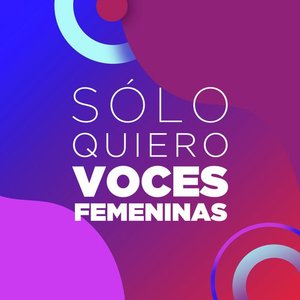 Solo quiero voces femeninas