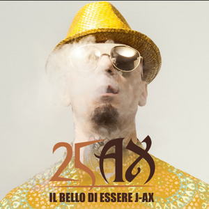 Articolo 31 - Il Bello Di Essere J-AX - 25 Anni Di Successi 1993-2018 - Zortam Music