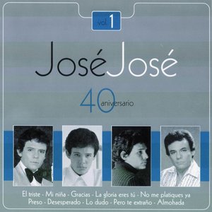 José José - 40 Aniversario Vol. 1