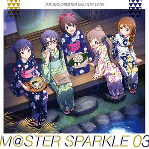 THE IDOLM@STER MILLION LIVE! M@STER SPARKLE 03