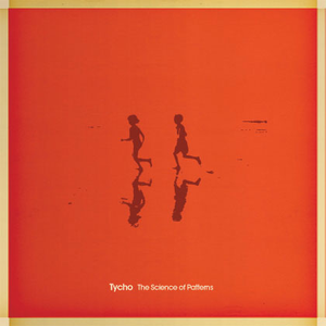 Tycho - The Science of Patterns - Zortam Music