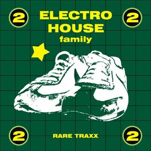 Electro House Family, Vol. 2 (Rare Traxx)