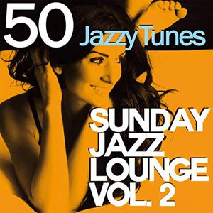 Sunday Jazz Lounge, Vol. 2