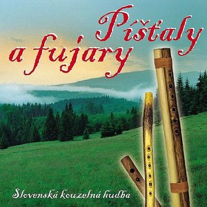 Whistles and Fujaras - Slovakian charming music