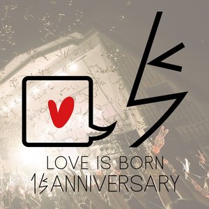 LOVE IS BORN 〜15th Anniversary 2018〜