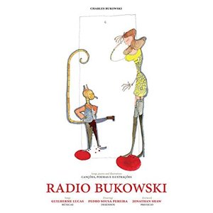 Radio Bukowski: Edição Comemorativa Do Centenário Do Nascimento De Charles Bukowski