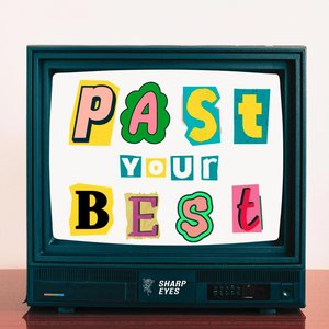 Past Your Best