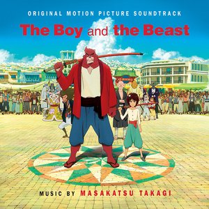 The Boy and the Beast (Original Motion Picture Soundtrack)