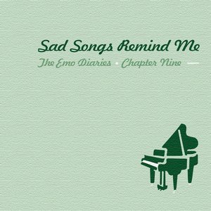 Chapter 9: Sad Songs Remind Me