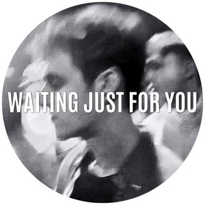 Waiting Just For You