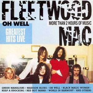 Fleetwood Mac - Oh Well - Greatest Hits Live - Disc 2 - Zortam Music