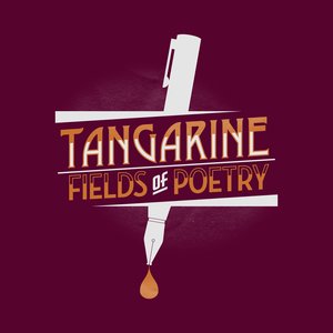 'Tangarine - Fields of Poetry' için resim