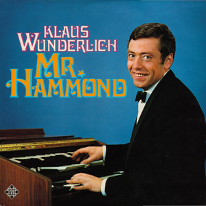Klaus Wunderlich - Mr. Hammond - Zortam Music