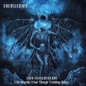 Ever-Consuming Arc (The Dirgelike Crawl Through Trembling Aeons)