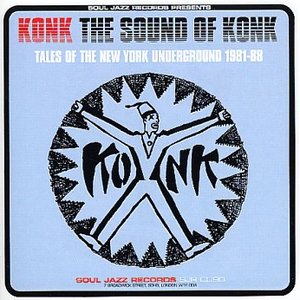 “The Sound Of Konk: Tales Of The New York Underground 1981 - 1988”的封面