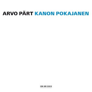 Arvo Pärt: Kanon Pokajanen