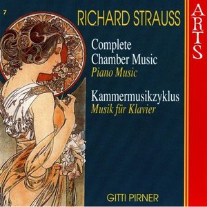Strauss: Complete Chamber Music - 7 Piano Music