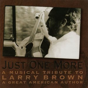 Just One More: A Musical Tribute to Larry Brown