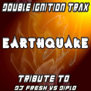 Earthquake (A Tribute to DJ Fresh vs Diplo)