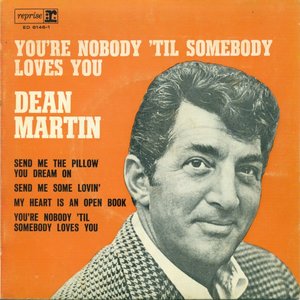 You're Nobody 'til Somebody Loves You
