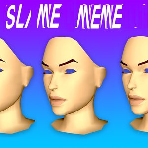 Изображение для 'SLIME MEME 0'