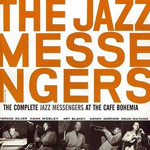 The Complete Jazz Messengers at the Café Bohemia (Bonus Track Version)