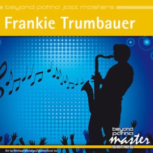 Beyond Patina Jazz Masters: Frankie Trumbauer