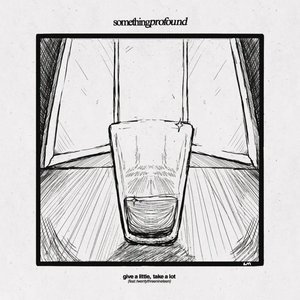 give a little, take a lot (feat. twentythreenineteen) - Single