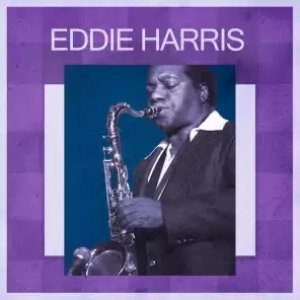 Presenting Eddie Harris