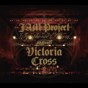 JAM Project Symphonic Album Victoria Cross