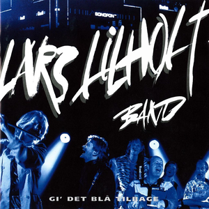 Lars Lilholt Band - Gi