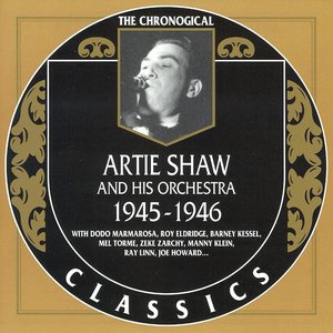 The Chronological Classics: Artie Shaw and His Orchestra 1945-1946