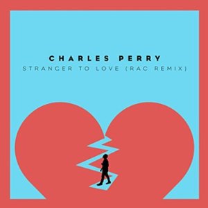 Stranger To Love (RAC Remix) - Single