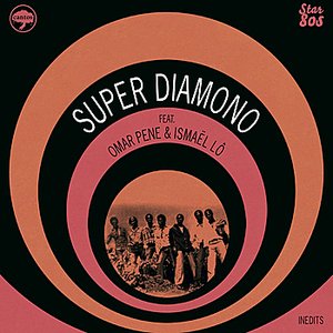 Super Diamono feat Omar Pene & Ismael Lo : Star 80s