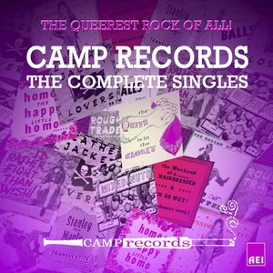 Camp Records - The Complete Singles (The Queerest Rock of All!)