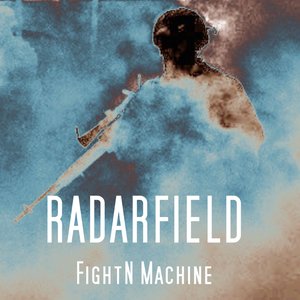 Image for 'RADARFIELD - FightN Machine'