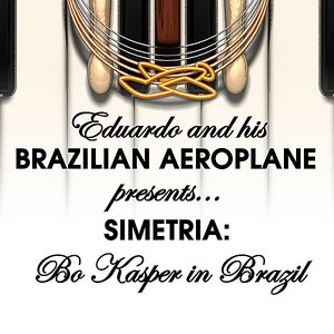 Simetria: Bo Kasper in Brazil